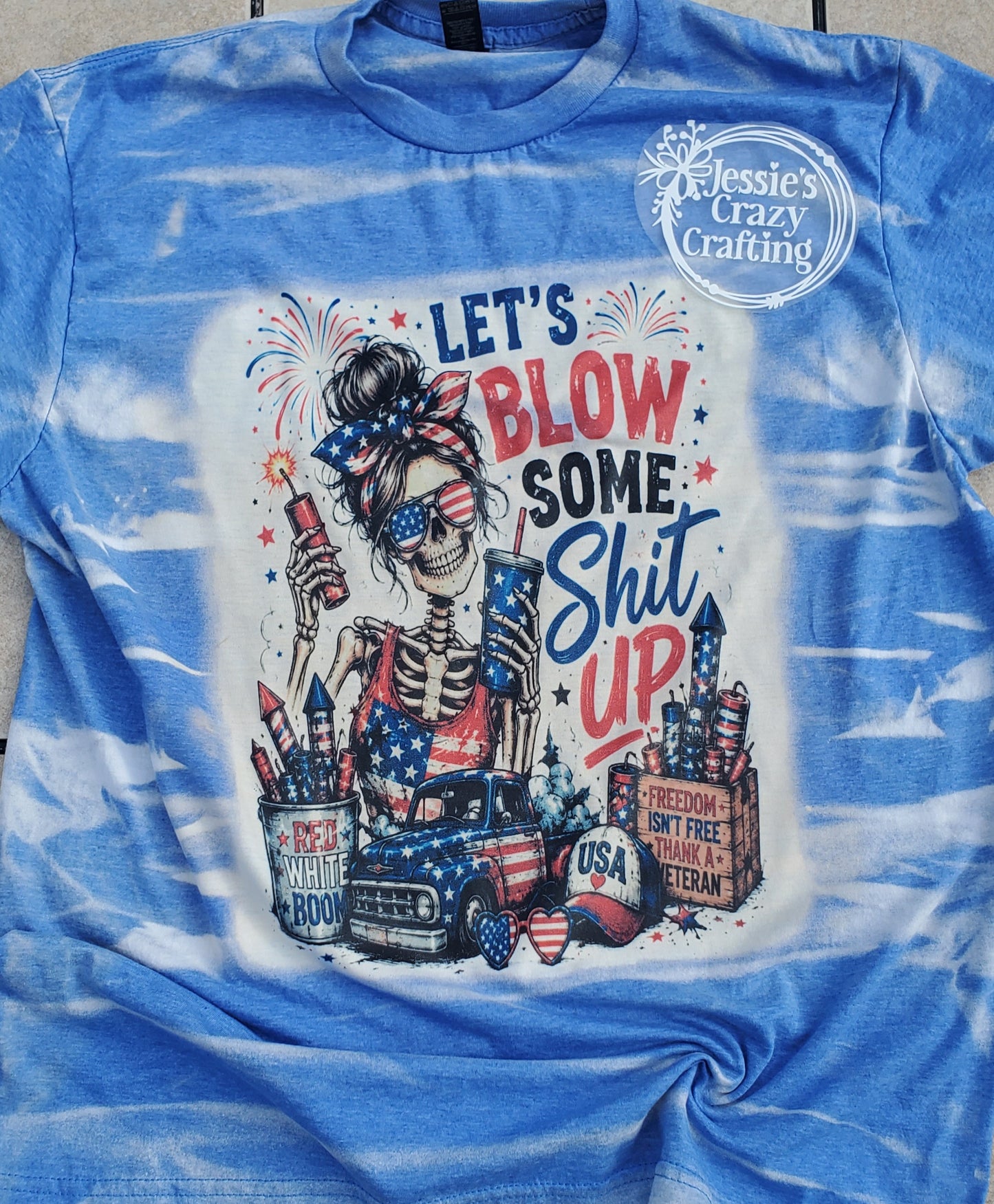 Let’s Blow Some Sh*t Up Bleached 4th of July T-Shirt / Patriotic Skeleton Tee /Red White & Boom Shirt / Handmade Fireworks Shirt / USA Independence Day Tee